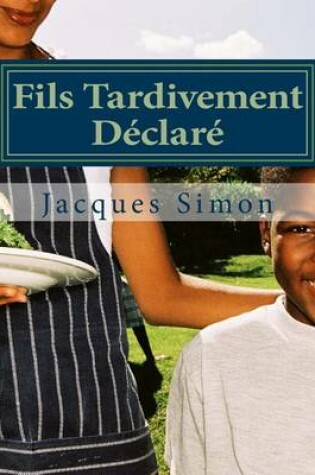 Cover of Fils Tardivement Declare