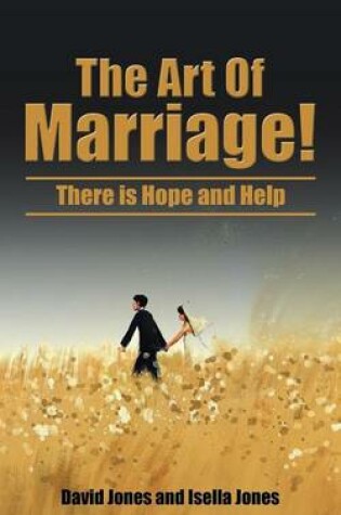Cover of The Art Of Marriage!