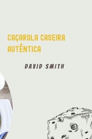 Cover of Caçarola Caseira Autêntica