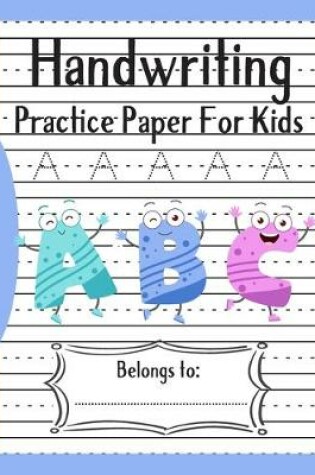 Cover of Handwriting Practice Paper for ABC Kids