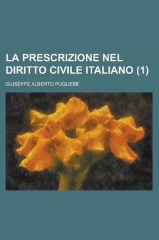 Cover of La Prescrizione Nel Diritto Civile Italiano (1)