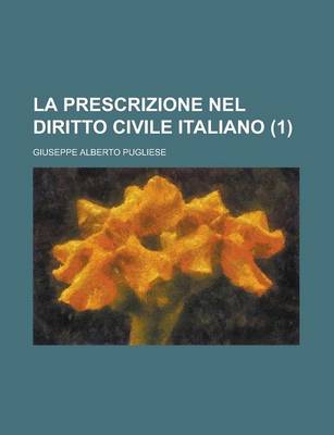 Book cover for La Prescrizione Nel Diritto Civile Italiano (1)