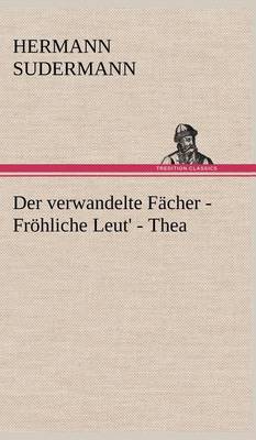 Book cover for Der Verwandelte Facher - Frohliche Leut' - Thea