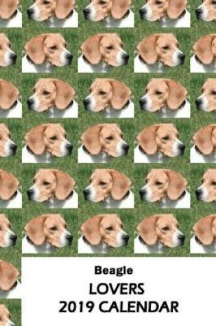 Cover of Beagle Lovers 2019 Calendar