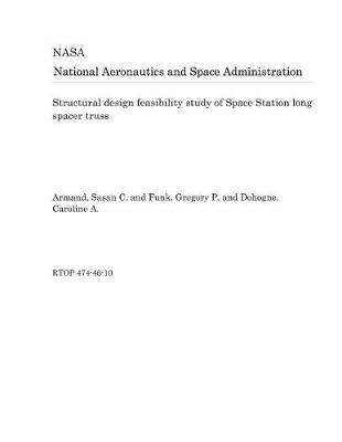 Book cover for Structural Design Feasibility Study of Space Station Long Spacer Truss