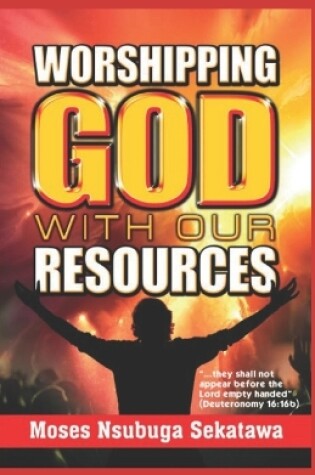 Cover of Worshipping God with our resources