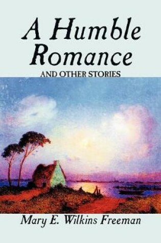 Cover of A Humble Romance and Other Stories