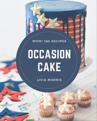 Book cover for Wow! 365 Occasion Cake Recipes