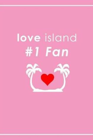 Cover of Love Island #1 Fan Notebook