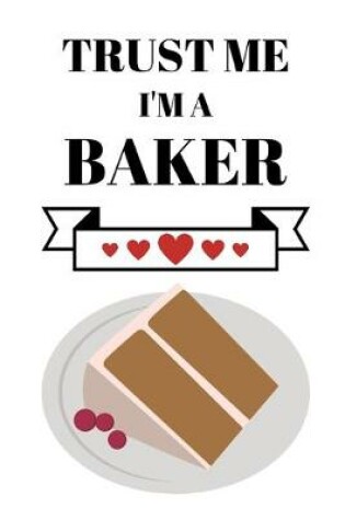 Cover of Trust Me I'm A Baker
