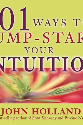 Cover of 101 Ways To Jump-Start Your Intuition