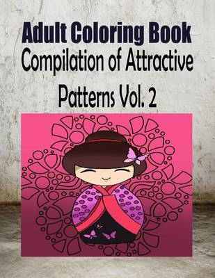 Cover of Adult Coloring Book Compilation of Attractive Patterns Vol. 2