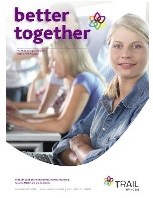 Book cover for Better Together - the TRAIL User Participation Toolkit for Living Labs