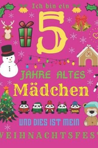 Cover of Ich bin ein 5 Jahre altes Madchen und dies ist mein Weihnachtsfest