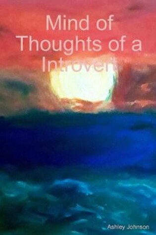 Cover of Mind of Thoughts of a Introvert
