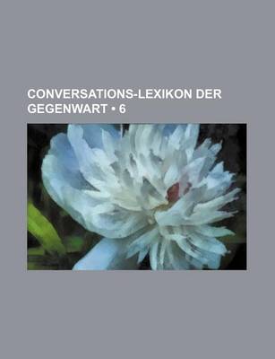 Book cover for Conversations-Lexikon Der Gegenwart (6 )