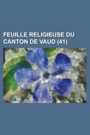 Cover of Feuille Religieuse Du Canton de Vaud (41)