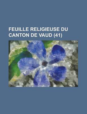 Book cover for Feuille Religieuse Du Canton de Vaud (41)