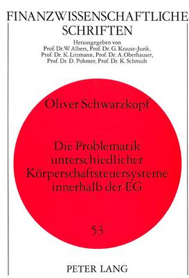 Book cover for Die Problematik Unterschiedlicher Koerperschaftsteuersysteme Innerhalb Der Eg