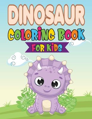 Book cover for Dinosaur Coloring Book For Kids