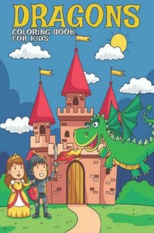 Cover of Dragons Coloring Book for Kids
