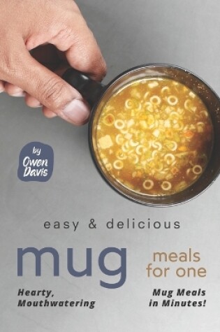 Cover of Easy & Delicious Mug Meals for One