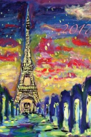 Cover of I Dream of Paris 2017 Monthly Planner
