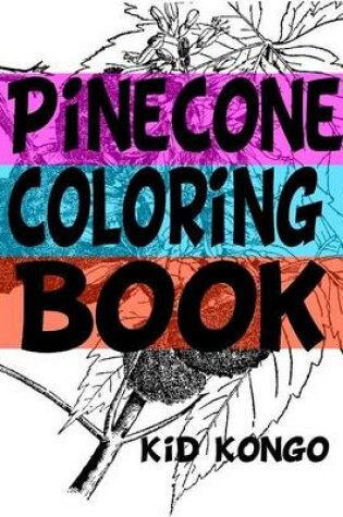 Cover of Pinecone Coloring Book