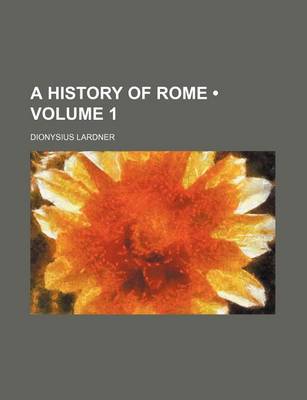 Book cover for A History of Rome (Volume 1)