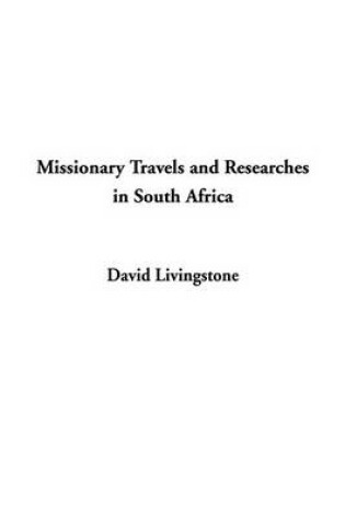 Cover of Missionary Travels and Researches in South Africa