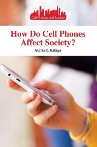 Cover of How Do Cell Phones Affect Society?