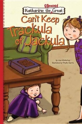Cover of Can't Keep Trackula of Jackula