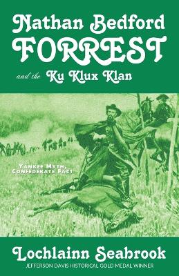 Book cover for Nathan Bedford Forrest and the Ku Klux Klan