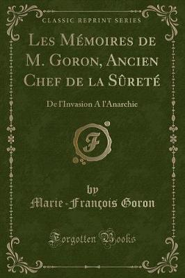 Book cover for Les Mémoires de M. Goron, Ancien Chef de la Sûreté