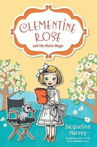 Cover of Clementine Rose and the Movie Magic 9