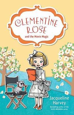 Book cover for Clementine Rose and the Movie Magic 9