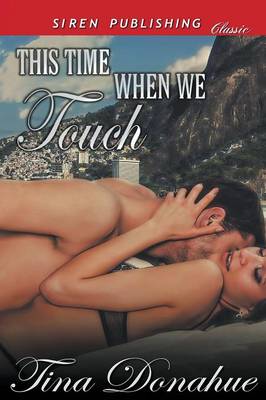 Book cover for This Time When We Touch (Siren Publishing Classic)