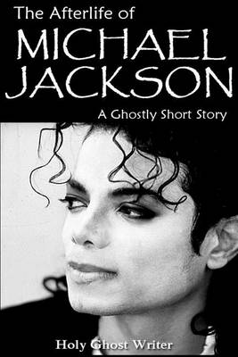 Book cover for The Afterlife of Michael Jackson