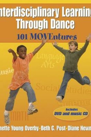 Cover of Interdisciplinary Teaching Through Dance