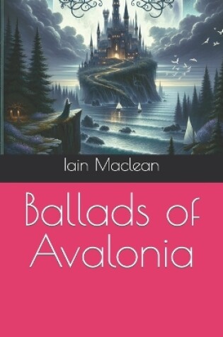 Cover of Ballads of Avalonia