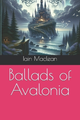 Book cover for Ballads of Avalonia