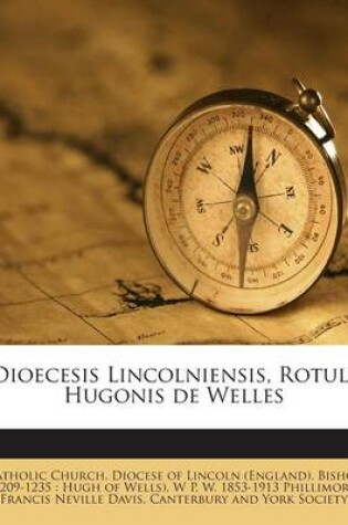 Cover of Dioecesis Lincolniensis, Rotuli Hugonis de Welles