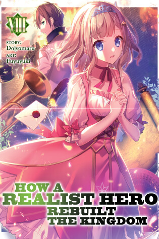 Cover of How a Realist Hero Rebuilt the Kingdom (Light Novel) Vol. 8