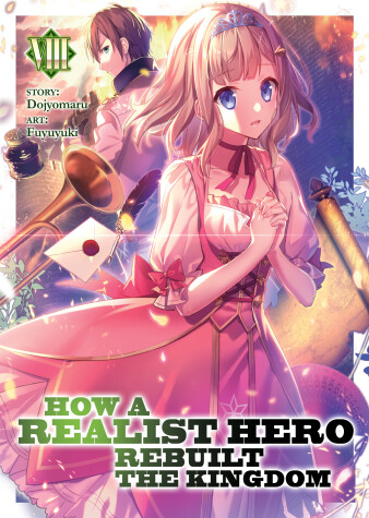Cover of How a Realist Hero Rebuilt the Kingdom (Light Novel) Vol. 8