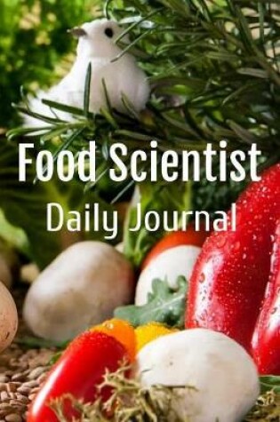 Cover of Food Scientist Daily Journal