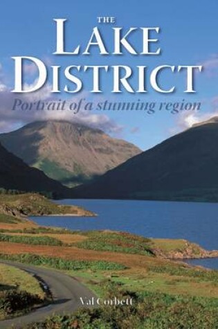 Cover of The Lake District - Portrait of a Stunning Region