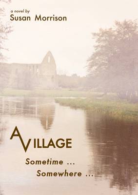 Book cover for A Village: Sometime... Somewhere...