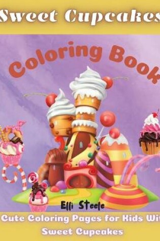 Cover of Sweet Cupcakes Coloring Book