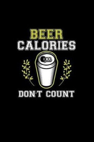 Cover of Beer Calories Don't Count