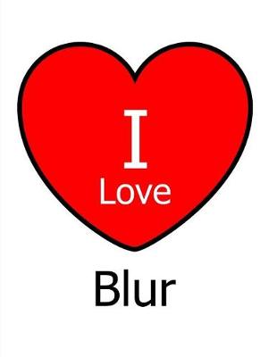 Book cover for I Love Blur